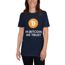 Load image into Gallery viewer, In Bitcoin We Trust Unisex T-Shirt