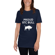 Load image into Gallery viewer, Proud BTC Bull Unisex T-Shirt