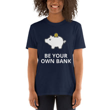 Load image into Gallery viewer, Be Your Own Bank Unisex T-Shirt